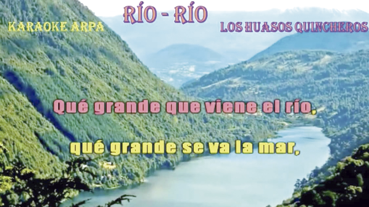 “Qué grande que viene el río, / qué grande se va a la mar ...